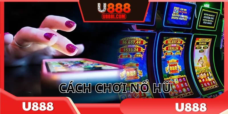 cach-choi-no-hu