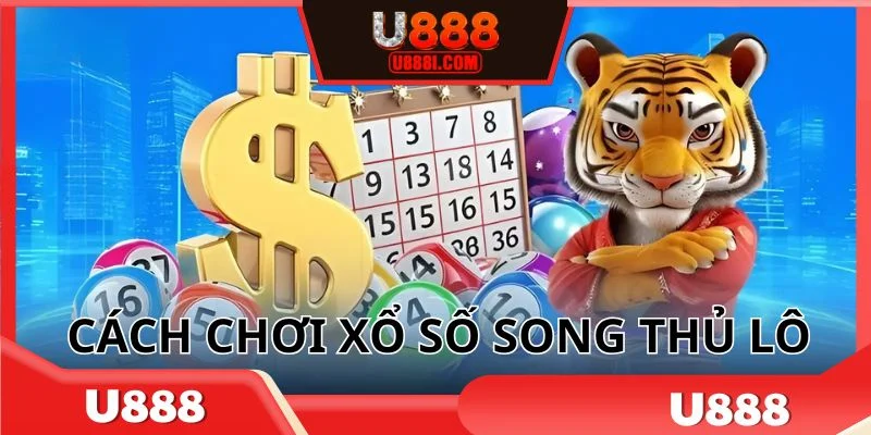 cach-choi-xo-so-song-thu-lo