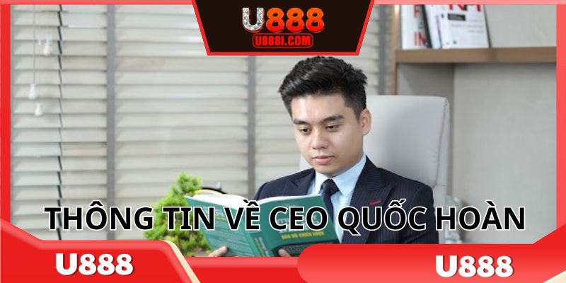 CEO Quốc Hoàn với dữ liệu tổng quan chung