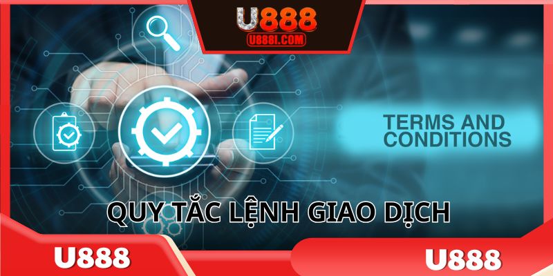 Nguyên tắc về các lệnh giao dịch cần tuân thủ