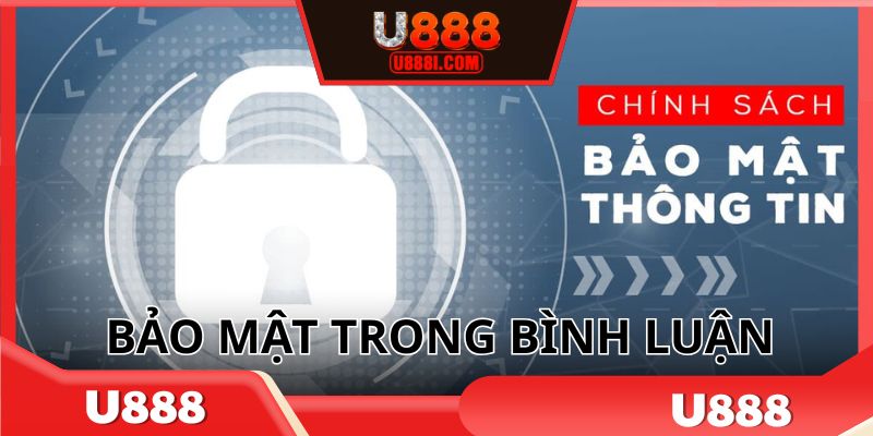 Quy định về tính bảo mật trong bình luận